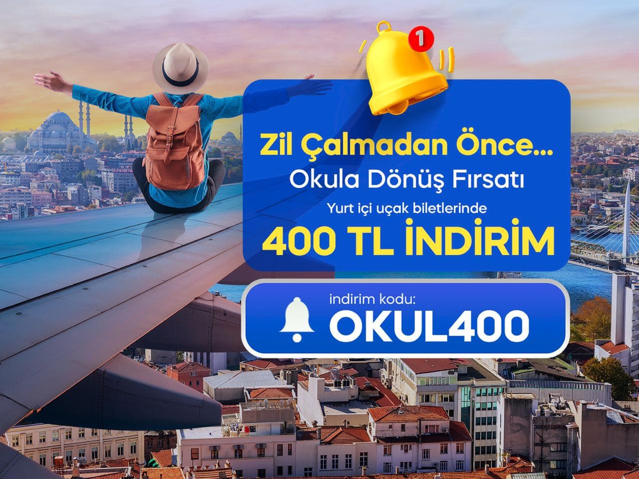 Okula Dönüşte 400 TL İndirim!